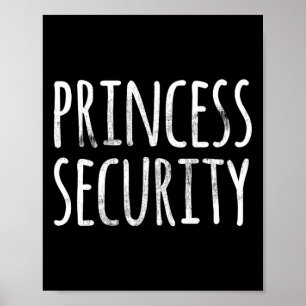 Princess Security Halloween Costume Dad Mannen Mat Poster