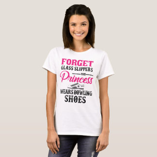 Princess Wears Bowling Shoes T-shirt