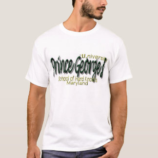 Prins George's U. (Universiteit) "School of Hard K T-shirt