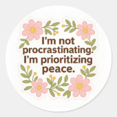 Prioritizing Peace – Floral Quote Sticker (Devant)
