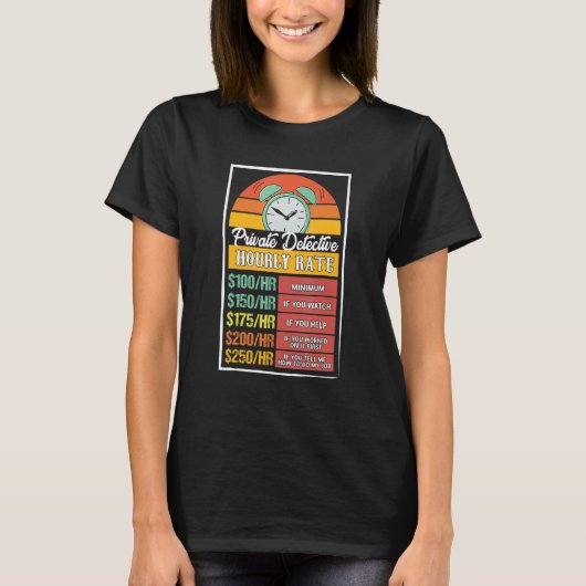 Private detective Hourly Rate Gag T-shirt (Voorkant)