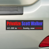 Privatize Scott Walker Bumpersticker (Op auto)