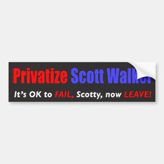 Privatize Scott Walker Bumpersticker