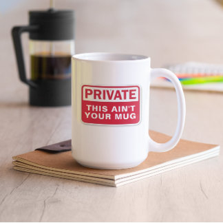 Privé dit is niet jouw koffiemok