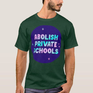 Privéscholen Afschaffen T-shirt