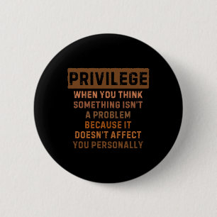 Privilege verklaarde Black Lives Probleem Black Hi Ronde Button 5,7 Cm
