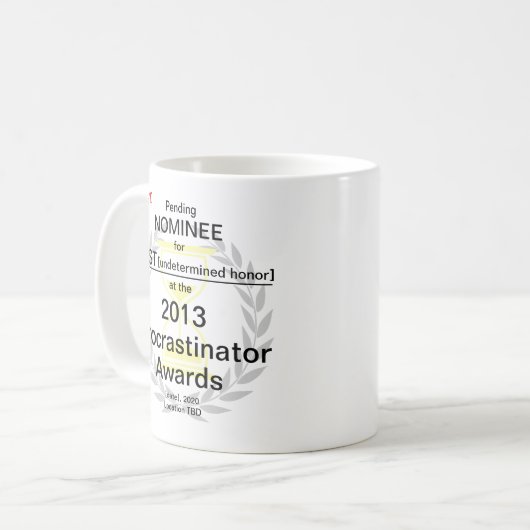 Prix Procrastinator Mug café nominé (Devant gauche)