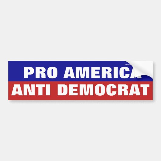 Pro-Amerikaanse anti-democratische Bumpersticker (Voorkant)