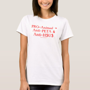 PRO-Animal = anti-PETA en anti-H$ U$ T-shirt