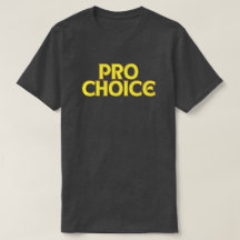 Pro Choice Aboration Rights T-Shirt