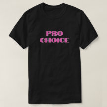 Pro Choice Aboration Rights T-Shirt