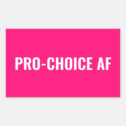 Pro Choice AF hot-roze witte abortusrechten Rechthoekige Sticker (Voorkant)