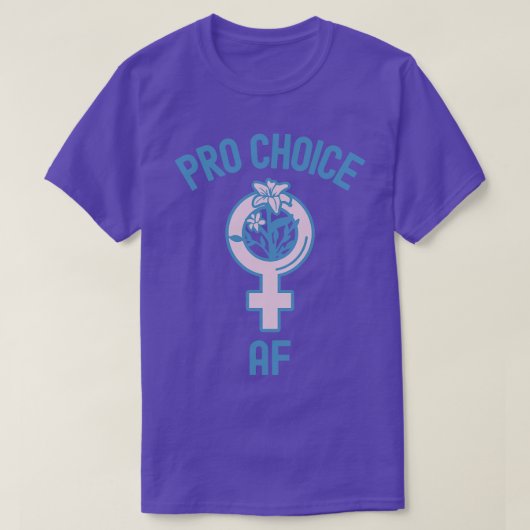 Pro Choice AF T-shirt (Design voorkant)