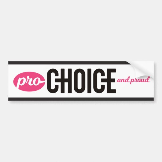 Pro-Choice en Proud Bumpersticker: Wit Bumpersticker (Voorkant)