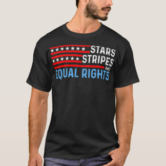 Pro Choice Feminist 4th of July Stars Stripes Equ T-shirt