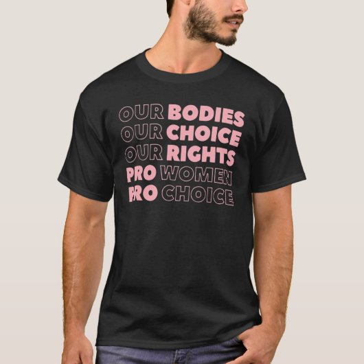 Pro Choice Haar lichaam Haar keuze Roe Wade Texas T-shirt (Voorkant)