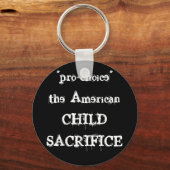 "pro-choice" het American CHILDSACRIFICE Sleutelhanger (Voorkant)