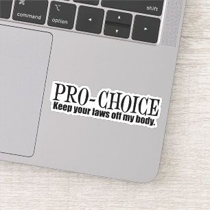 Pro Choice Houd je wetten van mijn lichaam laptop Sticker