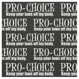 Pro Choice Houd uw wetten van mijn lichaam Stof