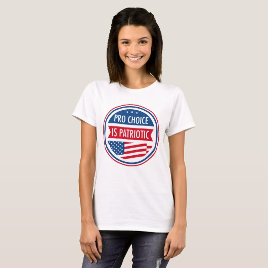 Pro Choice is Patriottische Amerikaanse Vrouwenvri T-shirt (Voorkant volledig)