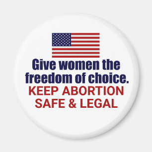 Pro Choice Keep Abortion Safe and Legal in Amerika Magneet