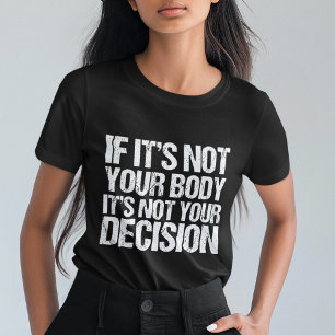 Pro Choice Niet Je Lichaam Niet Je Beslissing Vrou Tri-Blend Shirt