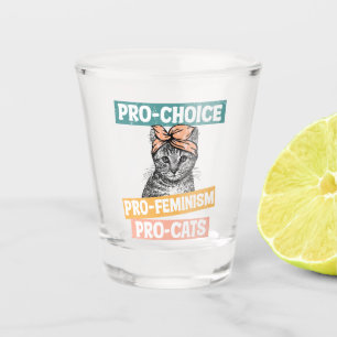 Pro-Choice, Pro-feminisme, Pro-Cat   Kat Lover Shot Glas