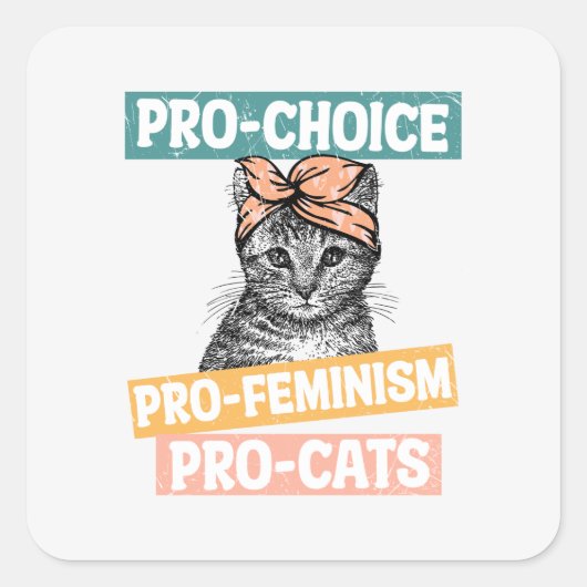 Pro-Choice, Pro-feminisme, Pro-Cat | Kat Lover Vierkante Sticker (Voorkant)