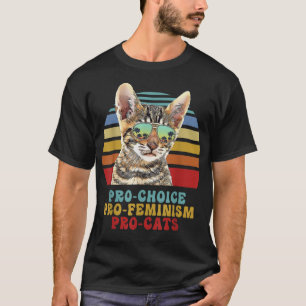Pro Choice Pro Feminisme Pro Cats Women Rights Fem T-shirt