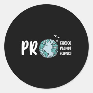 Pro-Choice Pro Planet Pro Science Earth Day Climat Ronde Sticker