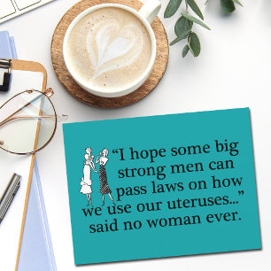 Pro Choice Women Sarcastic Women feminist Quote Briefkaart
