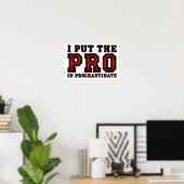 Pro dans Affiche drôle de procrastination (Bureau à domicile)