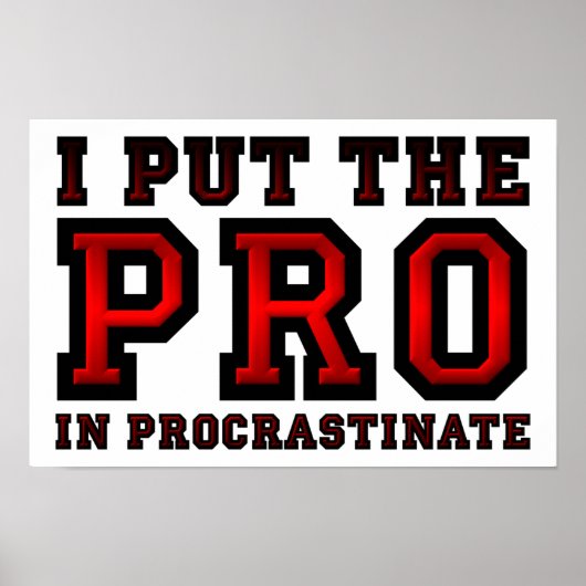 Pro dans Affiche drôle de procrastination (Devant)