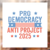 Pro Democracy Anti Project 2025 Republikein Trump Raamsticker (Vel 2)