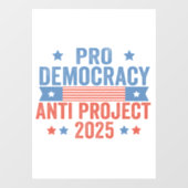 Pro Democracy Anti Project 2025 Republikein Trump Raamsticker (Vel)