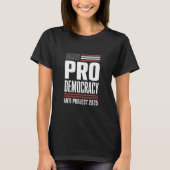 Pro Democracy Anti Project 2025 Trump 2025 T-shirt (Voorkant)