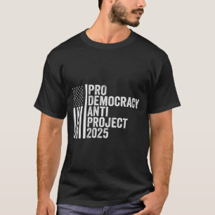 Pro Democratie Anti Project 2025 Republikein Trump T-shirt