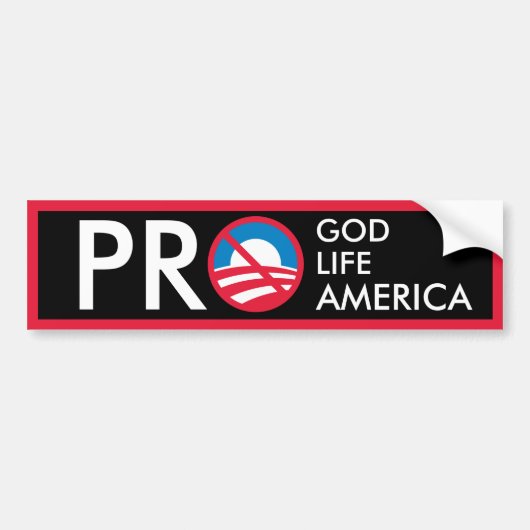 Pro God Life America=Anti-Obama Bumpersticker (Voorkant)