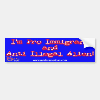 Pro-immigrant/anti-illegale vreemdeling B... - Gep Bumpersticker