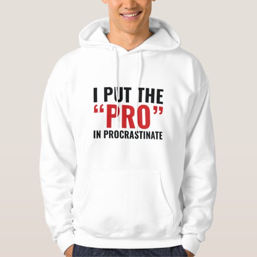 Pro in procrastinate hoodie (Voorkant)