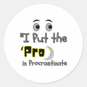 Pro in uitstellen - Lui maar legendarische Ronde Sticker