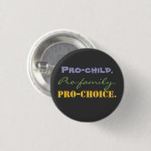 Pro-kind, Pro-familie, Pro-CHOICE. Ronde Button 3,2 Cm (Voorkant /achterkant)