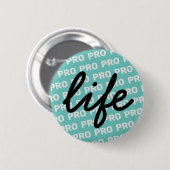 PRO-leven in Turquoise Ronde Button 5,7 Cm (Voorkant /achterkant)