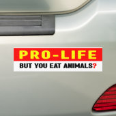 Pro-leven maar eet je dieren?, bumpersticker (Op auto)