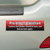 "Pro-Life and Christelijk" Bumpersticker (rood) (Op auto)