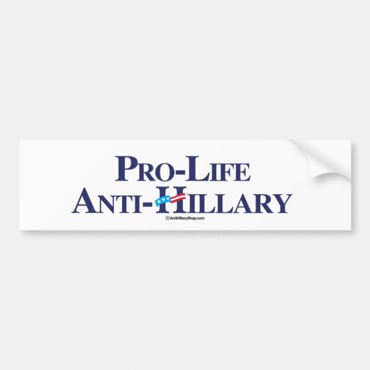 Pro-Life Anti-Hillary - Anti-Hillary -.png Bumpersticker (Voorkant)