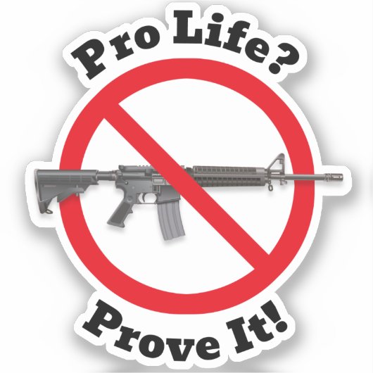 Pro Life? Bewijs het! - Pistool Control Sticker (Voorkant)