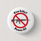 Pro Life? Bewijs het! - PISTOOL Ronde Button 3,2 Cm (Voorkant)