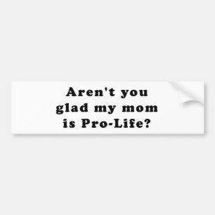 Pro Life Bumpersticker