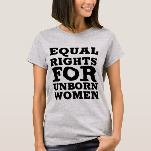 PRO-LIFE, ÉGALITÉ DES DROITS 4 T-shirts pour femme